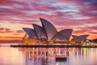 10 Iconic Places to Explore in Sydney, Australia