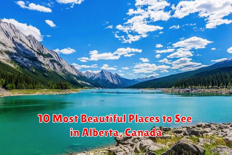 10 Most Beautiful Places to See in Alberta, Canada