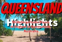 10 Unforgettable Places to Explore in Queensland, Australia