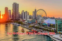 Top 10 Places to See in Chicago, USA